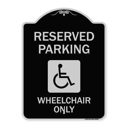 Signmission Reserved Parking Wheelchair W/ Graphic Heavy-Gauge Aluminum Sign, 24" x 18", BS-1824-22996 A-DES-BS-1824-22996